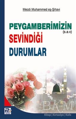 Peygamberimizin s.a.v. Sevindiği Durumlar