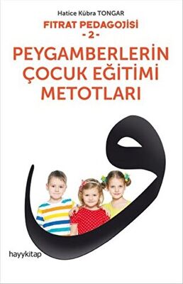 Peygamberlerin Çocuk Eğitimi Metotları