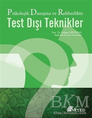 Psikolojik Danışma ve Rehberlikte Test Dışı Teknikler