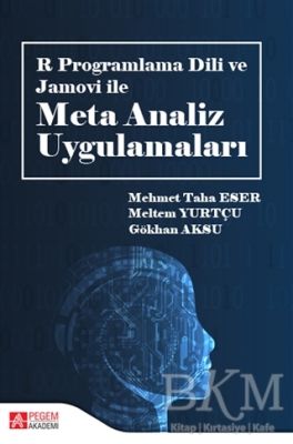 R Programlama Dili ve Jamovi ile Meta Analiz Uygulamaları