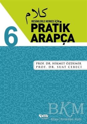 Resimlerle Herkes İçin - Pratik Arapça 6