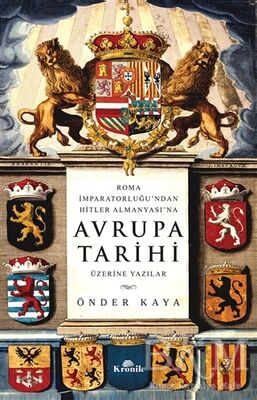 Roma İmparatorluğu'ndan Hitler Almanyası'na Avrupa Tarihi Üzerine Yazılar