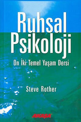 Ruhsal Psikoloji On İki Temel Yaşam Dersi