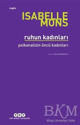 Ruhun Kadınları - Psikanalizin Öncü Kadınları