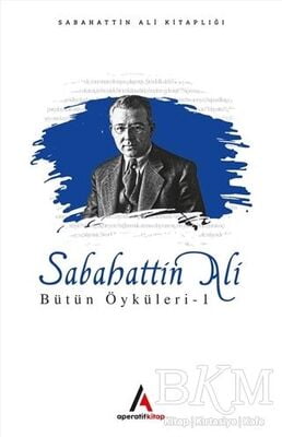 Sabahattin Ali Bütün Öyküleri 1