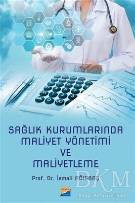 Sağlık Kurumlarında Maliyet Yönetimi ve Maliyetleme