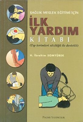 Sağlık Meslek Eğitimi İçin İlk Yardım Kitabı