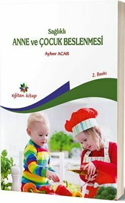 Sağlıklı Anne ve Çocuk Beslenmesi