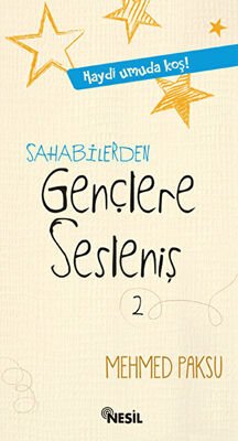 Sahabilerden Gençlere Sesleniş