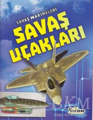 Savaş Makineleri - Savaş Uçakları