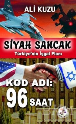 Siyah Sancak: Türkiye'nin İşgal Planı