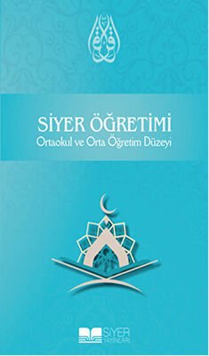 Siyer Öğretimi - Ortaokul ve Orta Öğretim Düzeyi