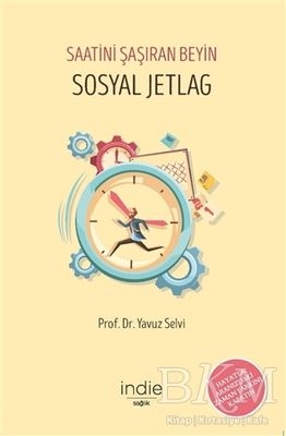 Sosyal Jetlag - Saatini Şaşıran Beyin