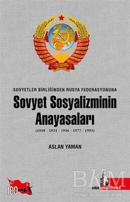 Sovyetler Birliğinden Rusya Federasyonuna - Sovyet Sosyalizminin Anayasaları