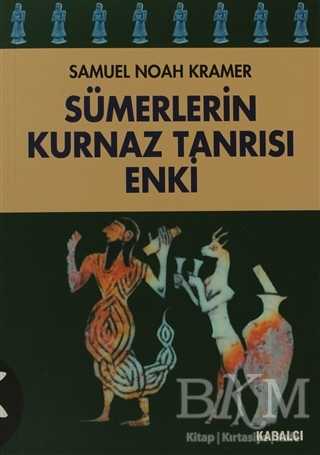 Sümerlerin Kurnaz Tanrısı Enki