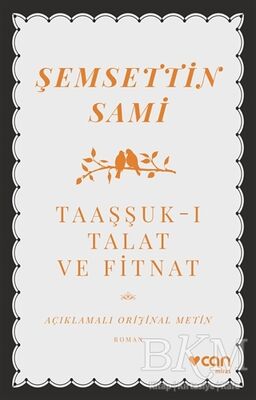 Taaşşuk-ı Talat ve Fitnat Açıklamalı Orijinal Metin