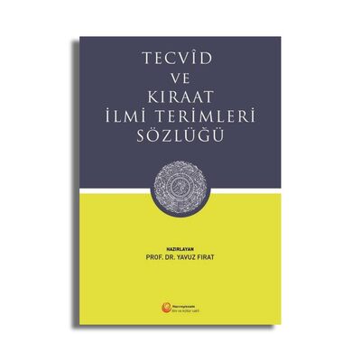 Tecvid ve Kıraat İlmi Terimleri Sözlüğü