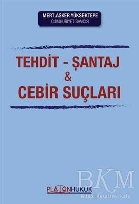 Tehdit Şantaj ve Cebir Suçları