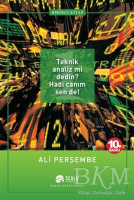 Teknik Analiz mi Dedin? Hadi Canım Sen de! 1. Kitap