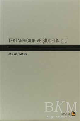 Tektanrıcılık ve Şiddetin Dili