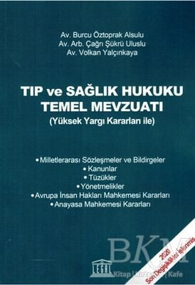 Tıp ve Sağlık Hukuku Temel Mevzuatı