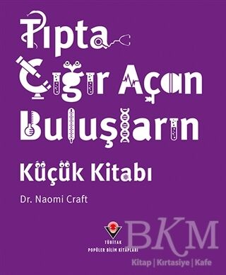 Tıpta Çığır Açan Buluşların Küçük Kitabı