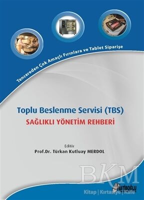 Toplu Beslenme Servisi TBS Sağlıklı Yönetim Rehberi