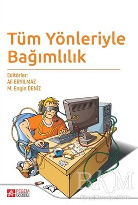 Tüm Yönleriyle Bağımlılık