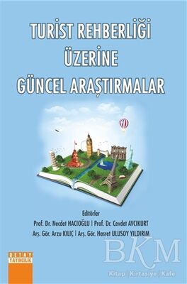 Turist Rehberliği Üzerine Güncel Araştırmalar