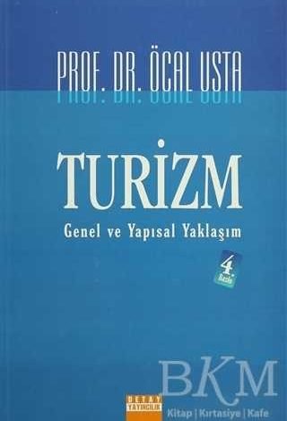 Turizm Genel ve Yapısal Yaklaşım