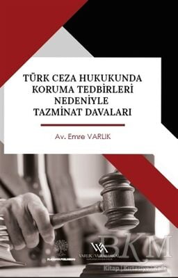 Türk Ceza Hukukunda Koruma Tedbirleri Nedeniyle Tazminat Davaları