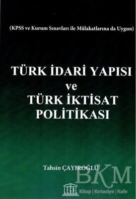 Türk İdari Yapısı ve Türk İktisat Politikası