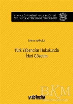 Türk Yabancılar Hukukunda İdari Gözetim