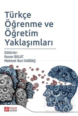 Türkçe Öğrenme ve Öğretim Yaklaşımları