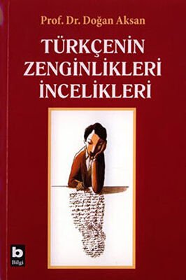 Türkçenin Zenginlikleri İncelikleri