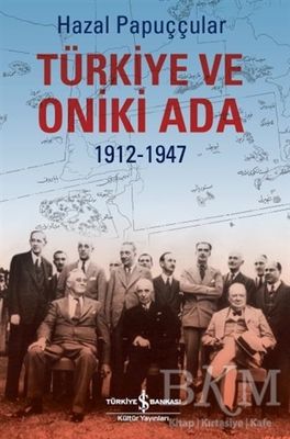 Türkiye ve Oniki Ada 1912-1947