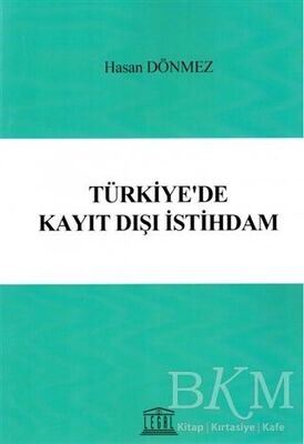 Türkiye'de Kayıt Dışı İstihdam