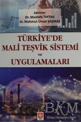 Türkiye'de Mali Teşvik Sistemi ve Uygulamaları