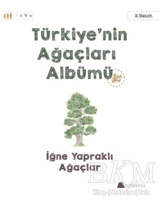 Türkiye'nin Ağaçları Albümü - İğne Yapraklı Ağaçlar