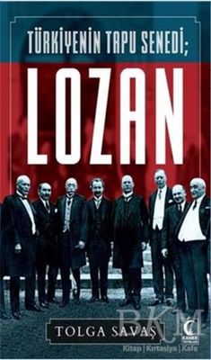 Türkiyenin Tapu Senedi Lozan