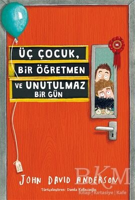 Üç Çocuk, Bir Öğretmen ve Unutulmaz Bir Gün