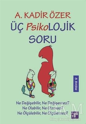 ÜÇ PSİKOLOJİK SORU