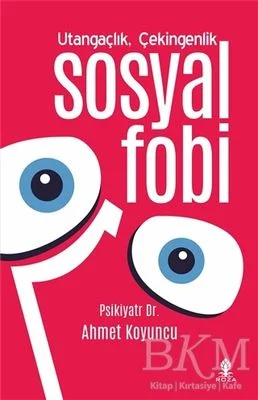 Utangaçlık Çekingenlik ve Sosyal Fobi