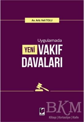 Uygulamada Yeni Vakıf Davaları