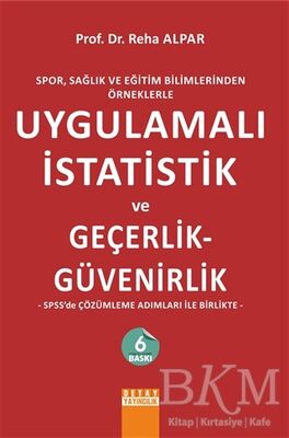 Uygulamalı İstatistik ve Geçerlik - Güvenirlik