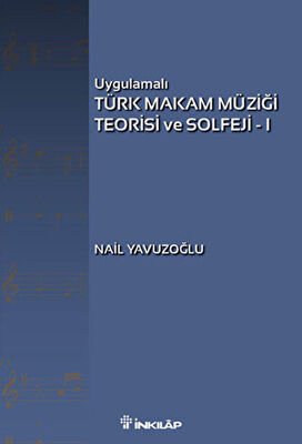 Uygulamalı Türk Makam Müziği Teorisi ve Solfeji 1