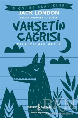 Vahşetin Çağrısı Kısaltılmış Metin