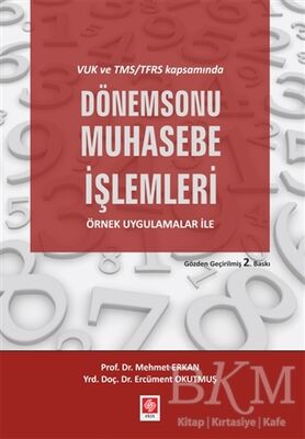 VUK ve TMS-TFRS Kapsamında Dönem Sonu Muhasebe İşlemleri