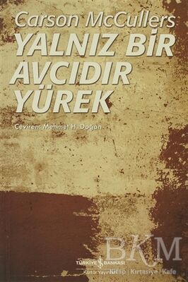 Yalnız Bir Avcıdır Yürek