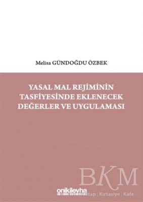 Yasal Mal Rejiminin Tasfiyesinde Eklenecek Değerler ve Uygulaması